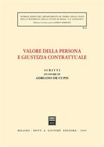 Scritti in onore di Adriano De Cupis. Valore della persona e giustizia contrattuale