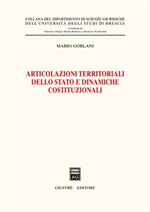 Articolazioni territoriali dello Stato e dinamiche costituzionali
