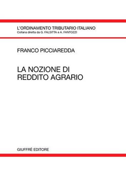 La nozione di reddito agrario - Franco Picciaredda - copertina