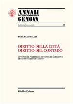 Diritto della città, diritto del contado. Autonomie politiche e autonomie normative di un distretto cittadino