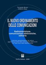 Il nuovo ordinamento delle comunicazioni. Radiotelevisione, comunicazioni elettroniche, editoria