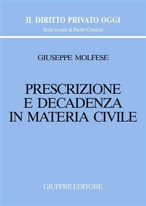 Prescrizione e decadenza in materia civile - Giuseppe Molfese - copertina