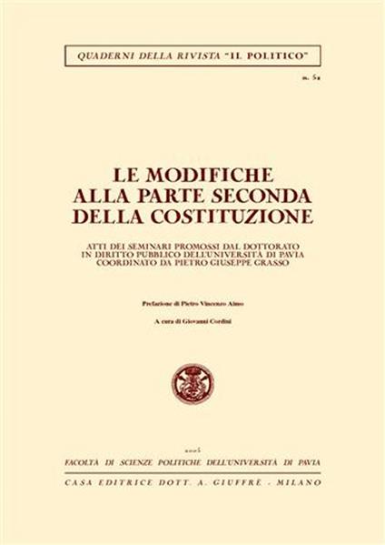 Le modifiche alla parte seconda della Costituzione. Atti dei Seminari promossi dal dottorato in diritto pubblico dell'Università di Pavia - copertina