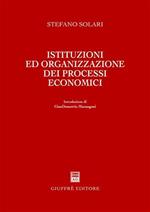 Istituzioni ed organizzazione dei processi economici