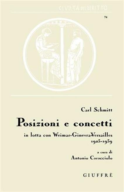 Posizioni e concetti. In lotta con Weimar-Ginevra-Versailles 1923-1939 - Carl Schmitt - copertina
