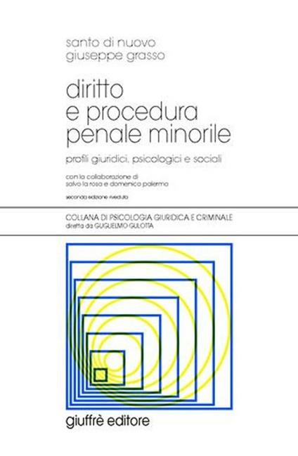 Diritto e procedura penale minorile. Profili giuridici, psicologici e sociali - Santo Di Nuovo,Giuseppe Grasso - copertina