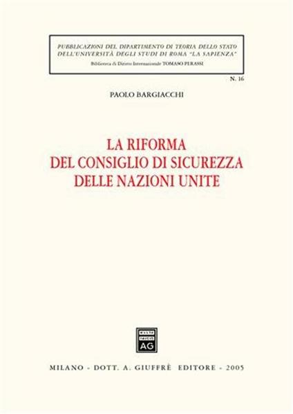 La riforma del Consiglio di sicurezza delle Nazioni Unite - Paolo Bargiacchi - copertina