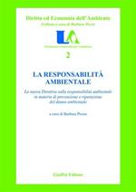 La responsabilità ambientale. La nuova direttiva sulla responsabilità ambientale in materia di prevenzione e ripartizione del danno ambientale
