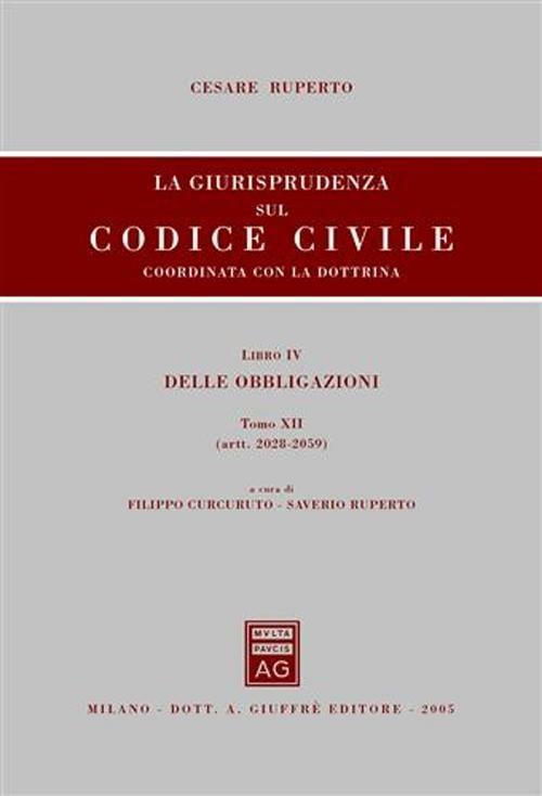 La giurisprudenza sul Codice civile. Coordinata con la dottrina. Libro IV: Delle obbligazioni - Cesare Ruperto - copertina