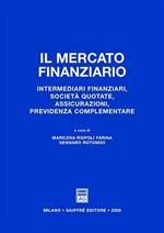 Il mercato finanziario. Intermediari finanziari, società quotate, assicurazioni, previdenza complementare