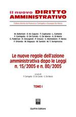 Le nuove regole dell'azione amministrativa dopo le Leggi n. 15/2005 e n. 80/2005