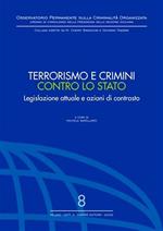 Terrorismo e crimini contro lo Stato. Legislazione attuale e azioni di contrasto