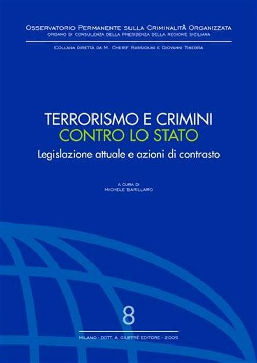 Terrorismo e crimini contro lo Stato. Legislazione attuale e azioni di contrasto - copertina