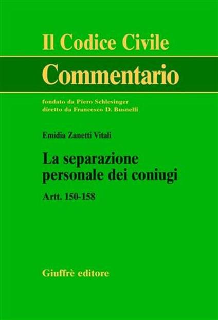 La separazione personale dei coniugi. Artt. 150-158 - Emidia Zanetti Vitali - copertina
