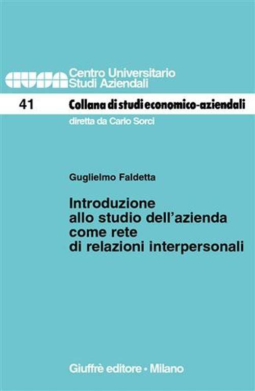 Introduzione allo studio dell'azienda come rete di relazioni interpersonali - Guglielmo Faldetta - copertina