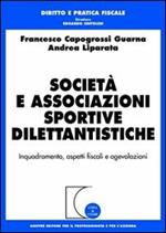Società e associazioni sportive dilettantistiche. Inquadramento, aspetti fiscali e agevolazioni