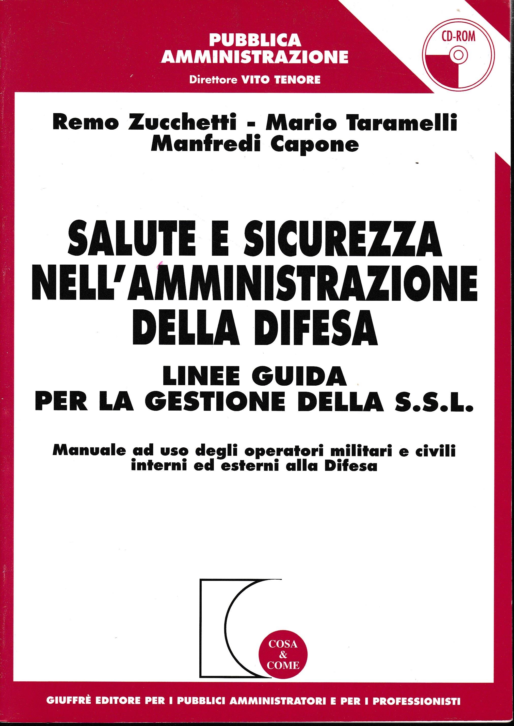Salute e sicurezza nell'amministrazione della difesa. Linee guida per la gestione della S.S.L. Con CD-ROM