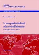 La nuova proprietà intellettuale nella società dell'informazione. La disciplina europea e italiana