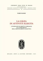 La colpa in attività illecita. Un'indagine di diritto comparato sul superamento della responsabilità oggettiva