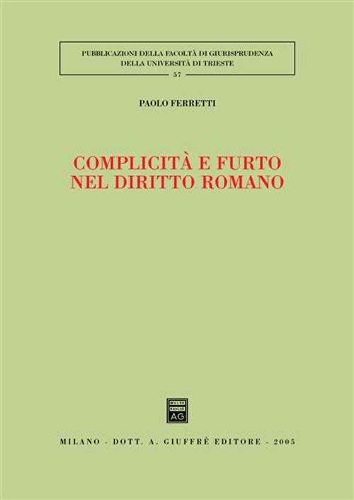 Complicità e furto nel diritto romano - Paolo Ferretti - copertina