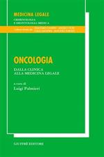Oncologia. Dalla clinica alla medicina legale