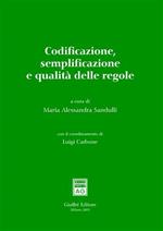 Codificazione, semplificazione e qualità delle regole. Atti del Convegno (Roma, 17-18 marzo 2005)