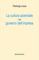 La cultura aziendale nel governo dell'impresa