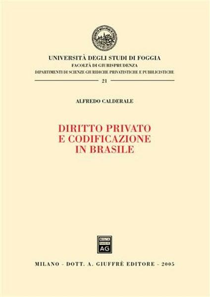 Diritto privato e codificazione in Brasile - Alfredo Calderale - copertina