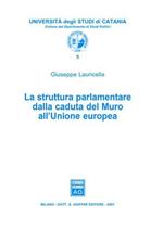 La struttura parlamentare dalla caduta del Muro all'Unione Europea