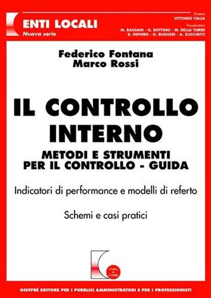 Il controllo interno. Metodi e strumenti per il controllo. Guida -  Federico Fontana, Marco Rossi - copertina