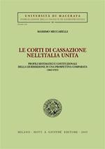 Le Corti di Cassazione nell'Italia unita. Profili sistematici e costituzionali della giurisdizione in una prospettiva comparata (1865-1923)
