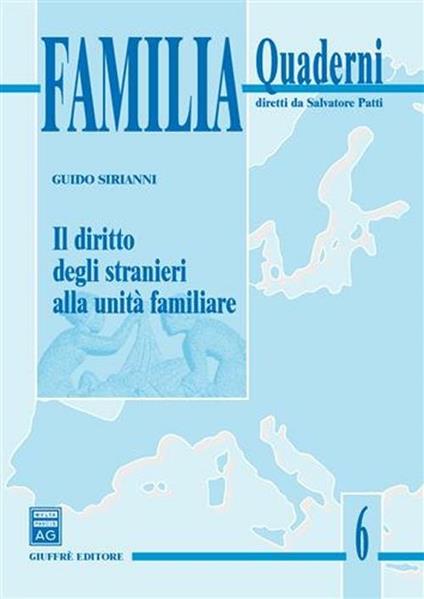 Il diritto degli stranieri alla unità familiare - Guido Sirianni - copertina