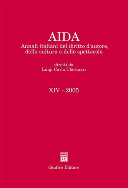 Aida. Annali italiani del diritto d'autore, della cultura e dello spettacolo (2005) - copertina