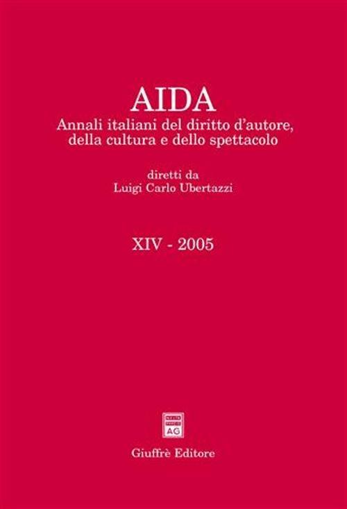 Aida. Annali italiani del diritto d'autore, della cultura e dello spettacolo (2005) - copertina