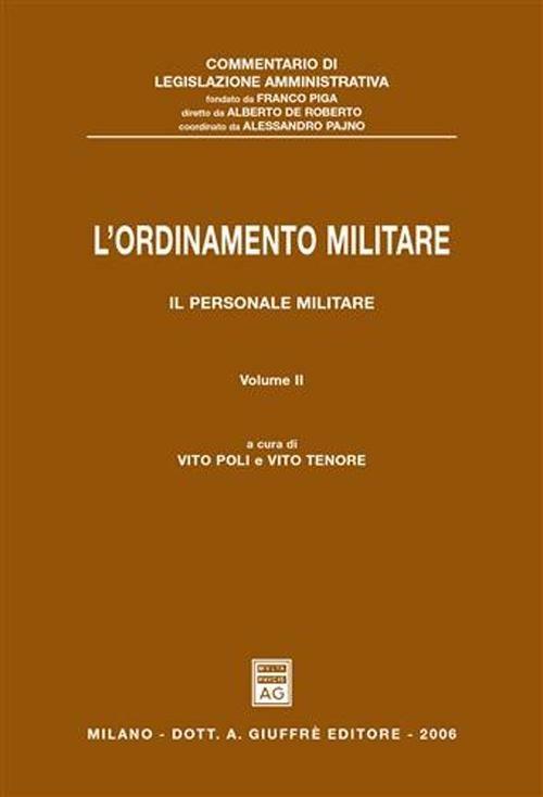 L' ordinamento militare. Vol. 2: Il personale militare. - Vito Poli,Vito Tenore - copertina