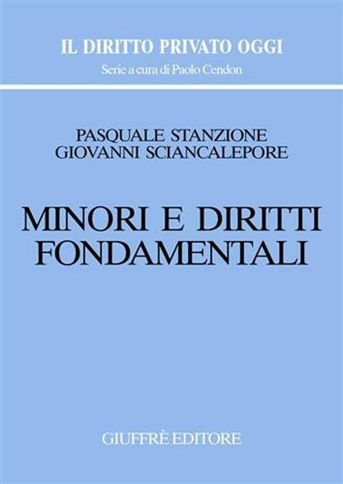 Minori e diritti fondamentali - Pasquale Stanzione,Giovanni Sciancalepore - copertina