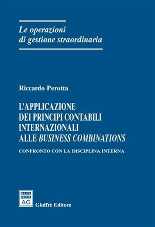L' applicazione dei principi contabili internazionali alle business combinations - Riccardo Perotta - copertina