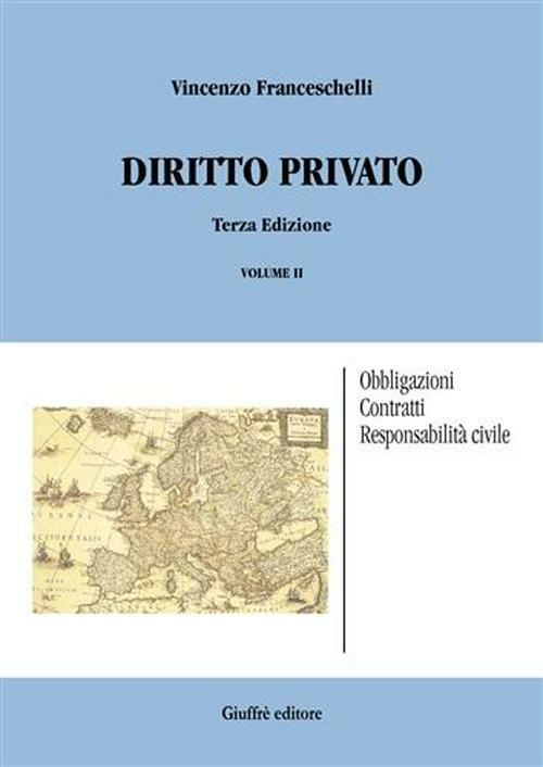 Diritto privato. Vol. 2: Obbligazioni, contratti, responsabilità civile. - Vincenzo Franceschelli - copertina
