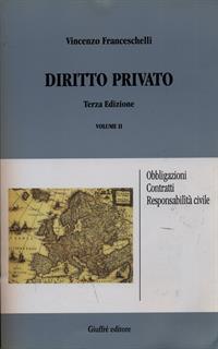 Diritto privato. Vol. 2: Obbligazioni, contratti, responsabilità civile.