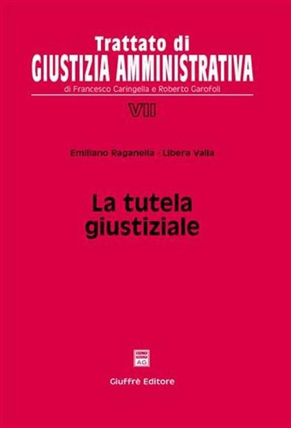 La tutela giustiziale - Emiliano Raganella,Libera Valla - copertina