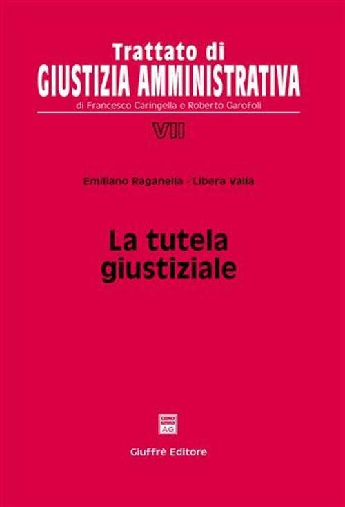 La tutela giustiziale - Emiliano Raganella,Libera Valla - copertina