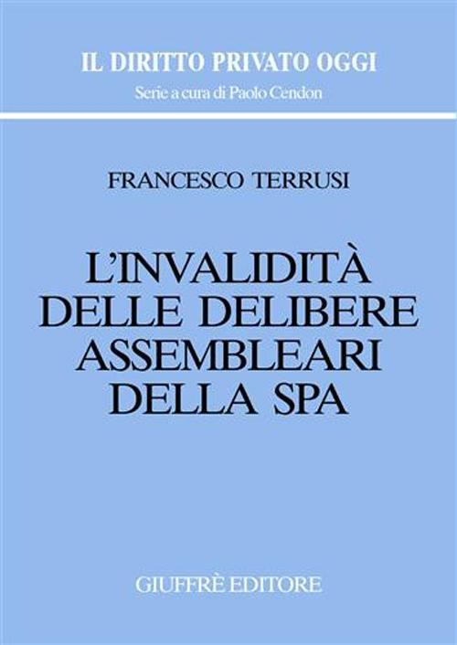 L' invalidità delle delibere assembleari della S.p.A. - Francesco Terrusi - copertina