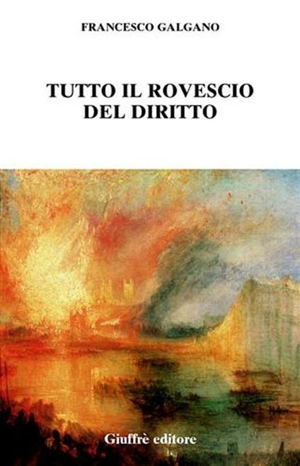 Tutto il rovescio del diritto - Francesco Galgano - copertina