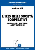 L' Ires nelle società cooperative. Mutualità, ristorni, agevolazioni