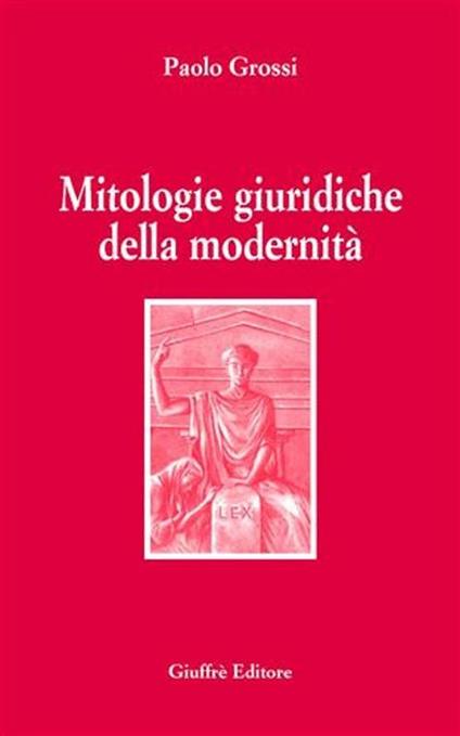 Mitologie giuridiche della modernità - Paolo Grossi - copertina