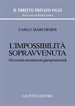 L' impossibilità sopravvenuta. Nei recenti orientamenti giurisprudenziali