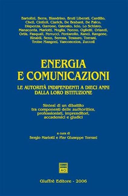 Energia e comunicazioni. Le autorità indipendenti a dieci anni dalla loro istituzione. Sintesi di un dibattito tra componenti delle authorities, professionisti... - copertina