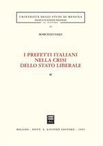 I prefetti italiani nella crisi dello Stato liberale. Vol. 2