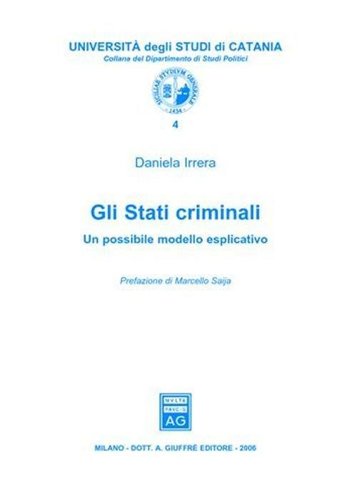 Gli stati criminali. Un possibile modello esplicativo - Daniela Irrera - copertina