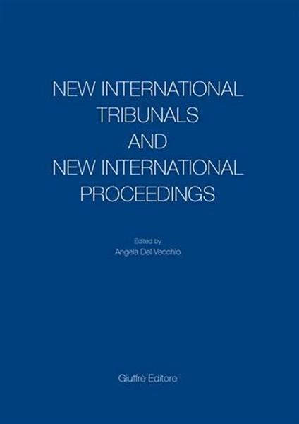 New International Tribunals and New International Proceedings - Del Vecchio - copertina